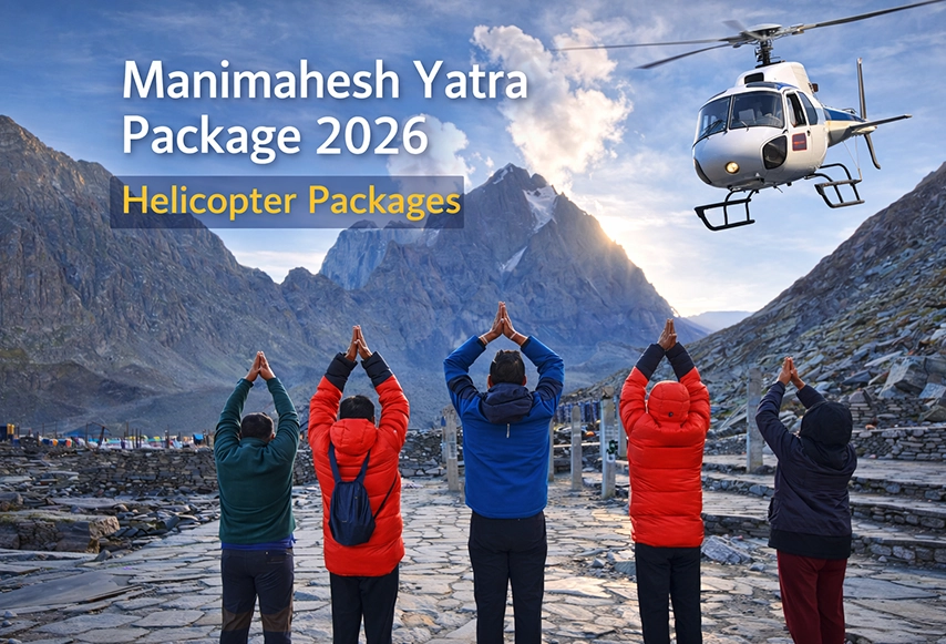 Mani Mahesh Yatra Tour Package 2026 Helicopter